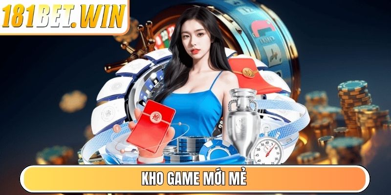 Kho game mới mẻ