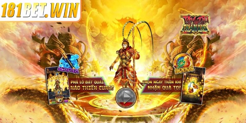 Tây Du Thần Khí 181Bet - Trò Chơi Nổ Hũ Chủ Đề Thần Thoại 1 Giới thiệu game Tây Du Thần Khí 181Bet